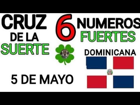 Cruz de la suerte y numeros ganadores para hoy 5 de Mayo para República Dominicana