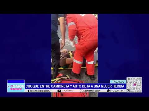 Trujillo: choque entre camioneta y auto deja a una mujer herida