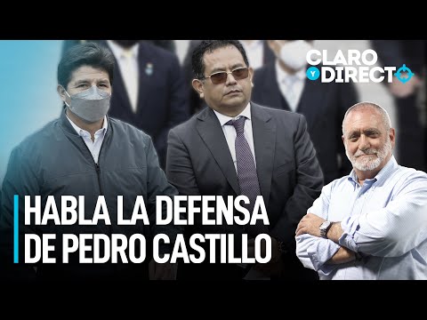 Habla la defensa de Pedro Castillo | Claro y Directo con Álvarez Rodrich