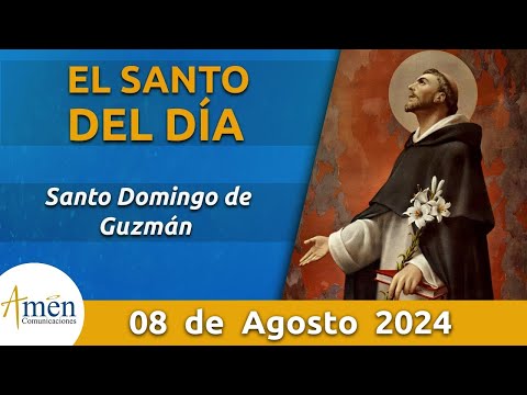 Santo de Hoy 8 de Agosto l Santo Domingo de Guzmán l Amén Comunicaciones