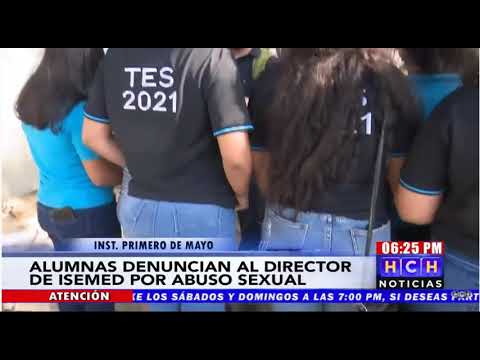 Alumnas del instituto 1 de mayo denuncia a director por abuso sexual en San Pedro Sula
