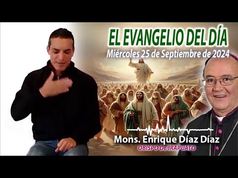 El Evangelio de Día | Monseñor Enrique Díaz | 25 Septiembre 2024