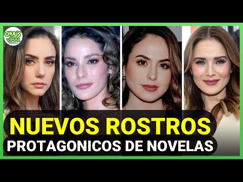 Los NUEVOS ROSTROS PROTAGONICOS de las telenovelas de TelevisaUnivision