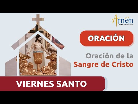 Viernes Santo 29 marzo 2024 | Padre Carlos Yepes | Oración Sangre de Cristo