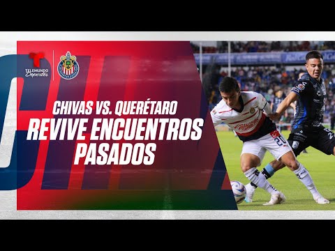 EN VIVO:  Lo mejor de “encuentros pasados” entre Chivas y Querétaro de la Liga MX