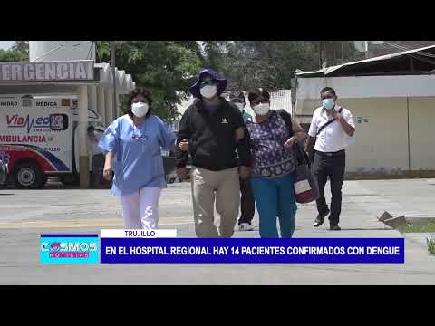 Trujillo: En el Hospital Regional hay 14 pacientes confirmados con dengue