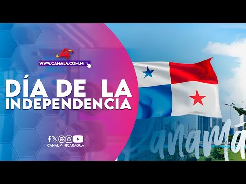Mensaje a Panamá por Día de la Independencia