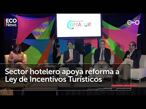 Sector hotelero apoya reformas a Ley de incentivos fiscales turísticos | #Eco News