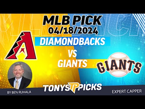 Arizona Diamondbacks vs San Francisco Giants 4/18/2024 FREE MLB Picks and Predictions by Ben Ruhala