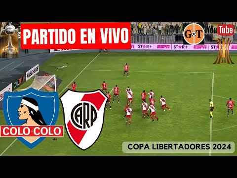 COLO COLO VS RIVER EN VIVO  Copa Libertadores - Cuartos de final IDA GRANEGA