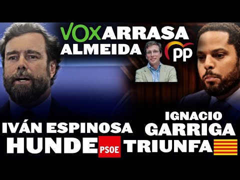 ¡VOX ARRASA A ALMEIDA Y AL PP, IGNACIO GARRIGA TRIUNFA EN CATALUÑA E IVÁN ESPINOSA HUNDE AL PSOE!