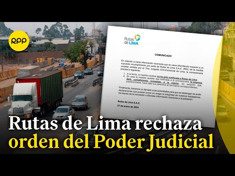 Rutas de Lima rechazó orden del PJ de suspender el cobro de peajes en Puente Piedra