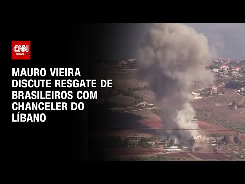 Mauro Vieira discute resgate de brasileiros com chanceler do Líbano | AGORA CNN