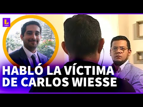 Víctima de Carlos Wiesse: Creo que  está buscando una salida a algo que es evidente