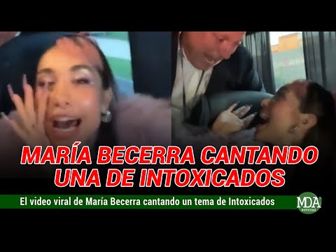 El video VIRAL de MARÍA BECERRA CANTANDO un tema de INTOXICADOS: “Aguante el PITY”