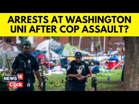 Dozens Reportedly Arrested As Police Clear George Washington University Encampment | G18V | News18