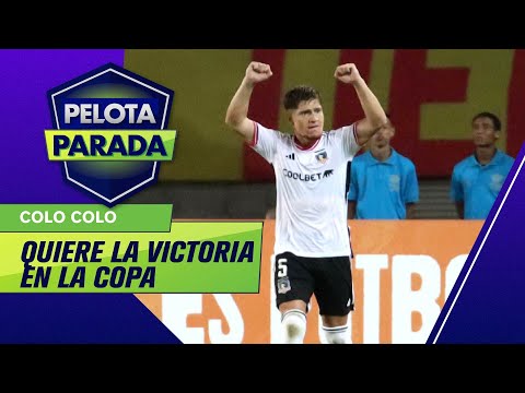 COLO COLO busca la victoria ante Monagas por Libertadores - Pelota Parada