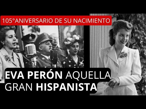 Eva Perón aquella gran hispanista. 115°aniversario de su nacimiento
