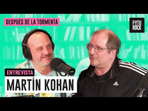 EN BOCA LA DESMESURA ES LA MEDIDA | MARTÍN KOHAN en DESPUÉS DE LA TORMENTA