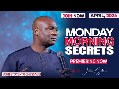 MONDAY SECRETS, 29TH APRIL 2024 - Apostle Joshua Selman Commanding Your Morning