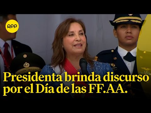 Presidenta Dina Boluarte brinda discurso por el Día de las Fuerzas Armadas