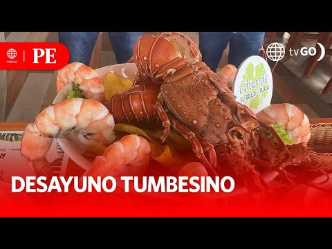 Desayuno tumbesino | Primera Edición | Noticias Perú