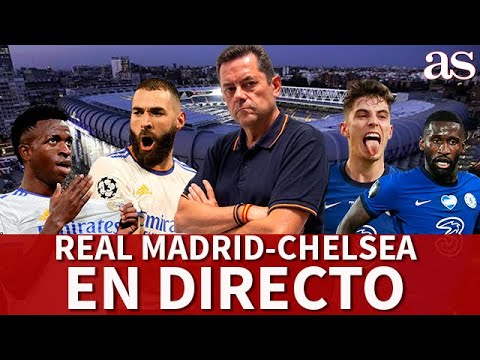 EN DIRECTO REAL MADRID - CHELSEA  | RONCERO, COLINO Y EL MEJOR ANÁLISIS CON  EL PARTIDO EN VIVO | AS