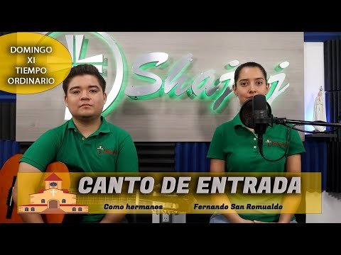 CANTO DE ENTRADA - Como hermanos ,  SHAJAJ Ministerio.