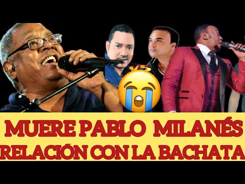 MUERE PABLO MILANÉS SU RELACIÓN CON LA BACHATA