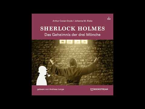 Sherlock Holmes: Die neuen Romane (2) | Das Geheimnis der drei Mönche (Komplettes Hörbuch)