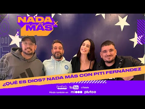 Piti Fernández relató la historia  detrás de Qué es DIOS? - #NadaMas - 29/05/2023