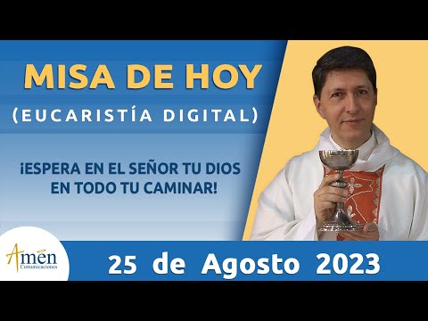 Misa de Hoy Viernes 25 de Agosto 2023 l Eucaristía Digital l Padre Carlos Yepes l Católica