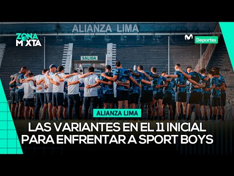 ALIANZA LIMA: la previa y el POSIBLE 11 para enfrentar a SPORT BOYS en el NACIONAL | ZONA MIXTA