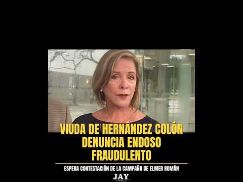 Viuda de Hernández Colón denuncia endoso fraudulento