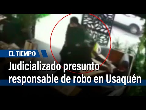 Judicializado presunto responsable de robo masivo en restaurante de Usaquén | El Tiempo