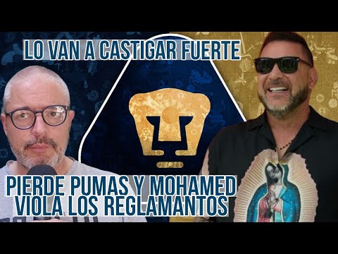 ANTONIO MOHAMED VIOLÓ REGLAMENTO DE LA LIGA Y DE LA UNAM  Pumas 0-1 Rayados Monterrey