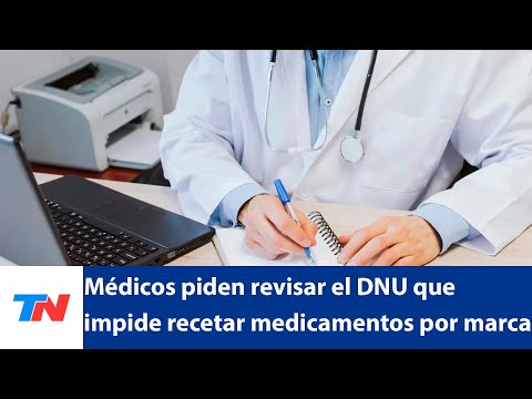 Profesionales de la salud piden revisar el DNU que impide recetar medicamentos por marca