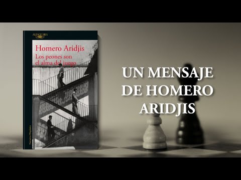 Los peones son el alma del juego | Homero Aridjis