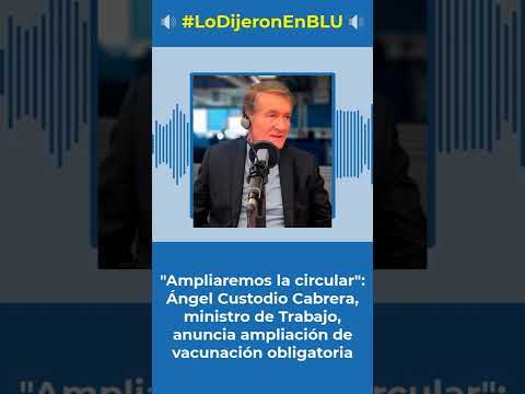 Ampliaremos la circular: Ángel Custodio Cabrera, ministro de Trabajo