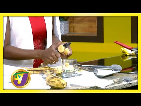 Nutritional Benefits of Plantains: TVJ Smile Jamaica - July 29 2020