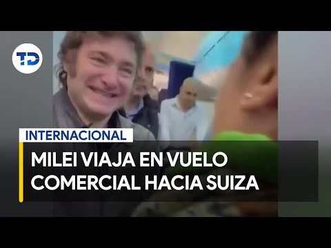 Javier Milei, presidente de Argentina, viaja a Suiza en avio?n comercial