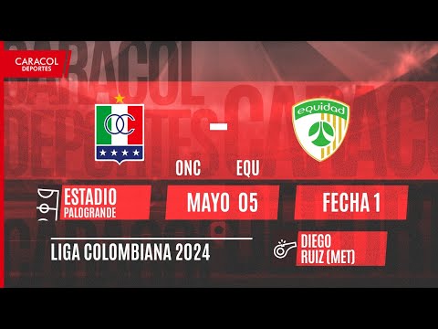 EN VIVO | Once Caldas vs Equidad - Liga de Colombia por el Fenómeno del Fútbol
