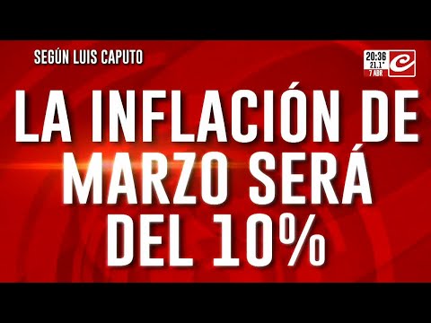 La inflación de marzo será del 10%