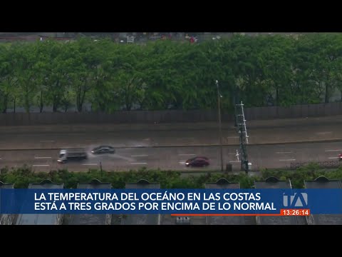 La temperatura del océano en las costas ecuatorianas está tres grados por encima de lo normal