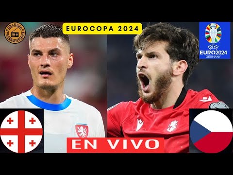 GEORGIA VS REPUBLICA CHECA EN VIVO FECHA2  EUROCOPA 2024 EN DIRECTO FASE DE GRUPOS