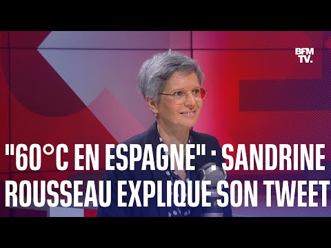 Je veux faire un effet 'wake up': Sandrine Rousseau explique son tweet sur les 60°C en Espagne