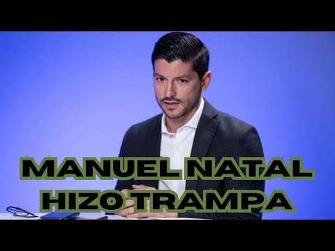 MANUEL NATAL HIZO TRAMPA EN ELECCIONES 2020