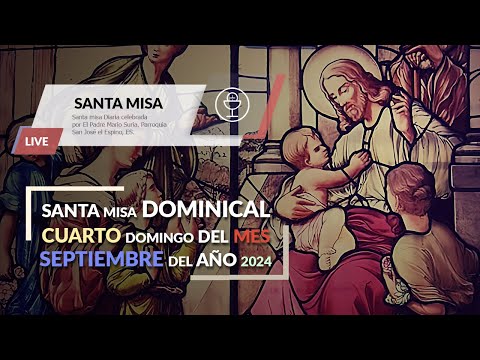 SANTA MISA DOMINICAL Y ROSARIO  22 - 9-   2024