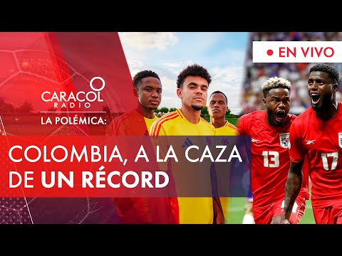 La Polémica: La selección Colombia, a la caza de un récord | Caracol Radio