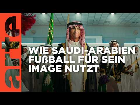 Fußballer-Parade in Saudi-Arabien | Mit offenen Augen | ARTE